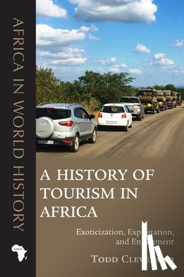 Cleveland, Todd - A History of Tourism in Africa