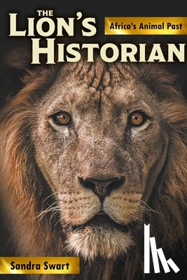 Swart, Sandra - The Lion's Historian