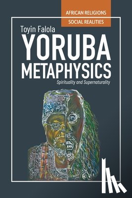 Falola, Toyin - Yoruba Metaphysics