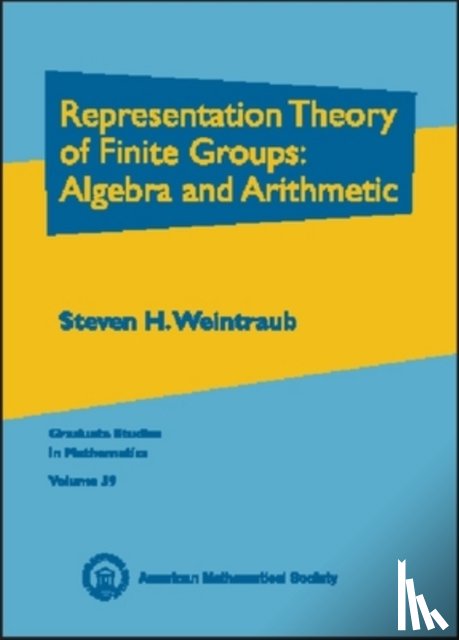 American Mathematical Society - Representation Theory of Finite Groups: Algebra and Arithmetic