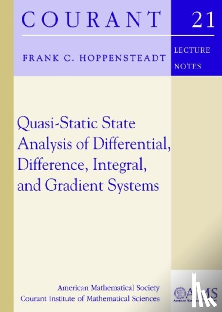 Hoppensteadt, Frank C. - Quasi-Static State Analysis of Differential, Difference, Integral and Gradient Systems