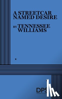 Williams, Tennessee - A Streetcar Named Desire