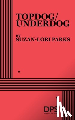 Parks, Suzan-Lori - Topdog/Underdog