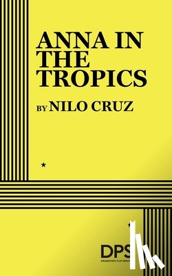 Cruz, Nilo - Anna in the Tropics