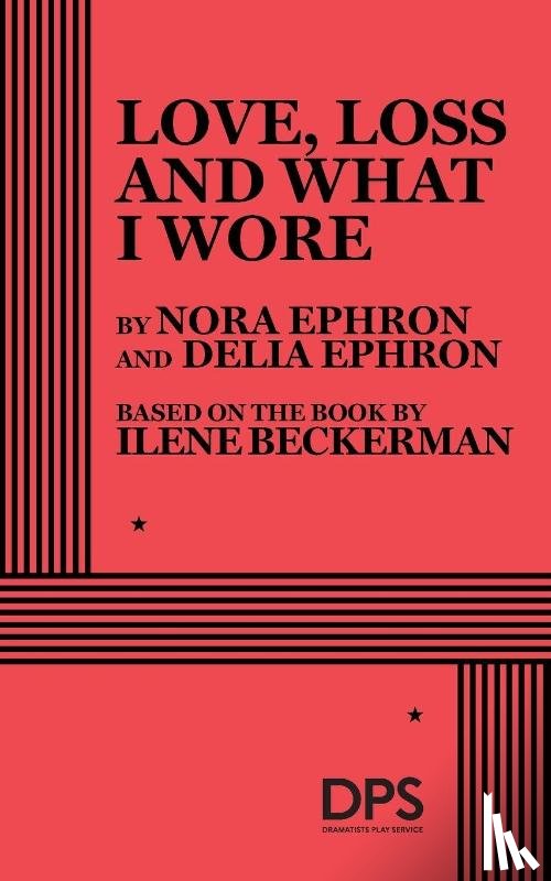 Ephron, Nora, Ephron, Delia - Ephron, N: Love, Loss and What I Wore