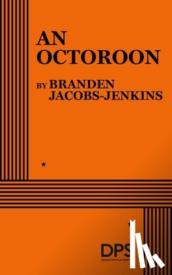 Jacobs-Jenkins, Branden - An Octoroon