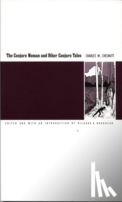 Chesnutt, Charles W. - The Conjure Woman and Other Conjure Tales