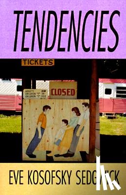Sedgwick, Eve Kosofsky - Tendencies
