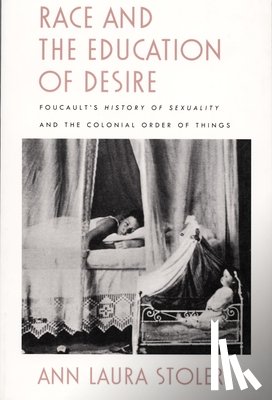 Stoler, Ann Laura - Race and the Education of Desire