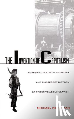 Perelman, Michael - The Invention of Capitalism