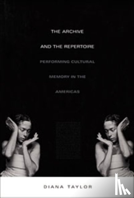 Taylor, Diana - The Archive and the Repertoire