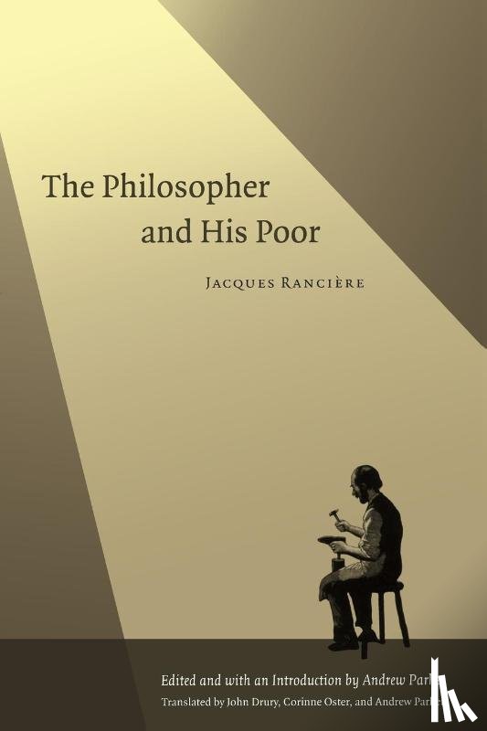Ranciere, Jacques - The Philosopher and His Poor