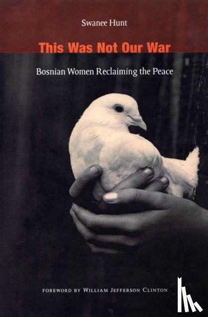 Hunt, Swanee - This Was not Our War