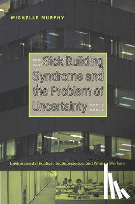 Murphy, M. - Sick Building Syndrome and the Problem of Uncertainty