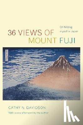 Davidson, Cathy N. - 36 Views of Mount Fuji