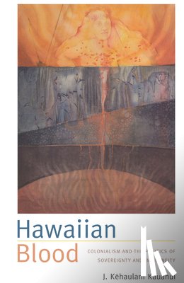 Kauanui, J. Kehaulani - Hawaiian Blood