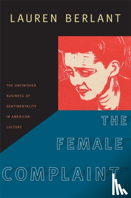Berlant, Lauren - The Female Complaint