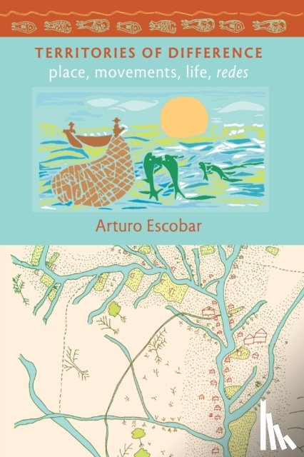 Escobar, Arturo - Territories of Difference