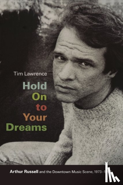 Lawrence, Tim - Hold On to Your Dreams