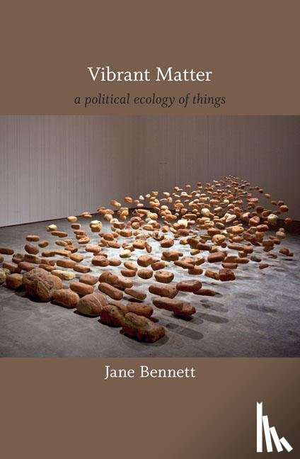 Bennett, Jane - Vibrant Matter