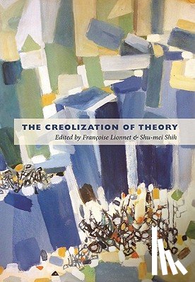  - The Creolization of Theory