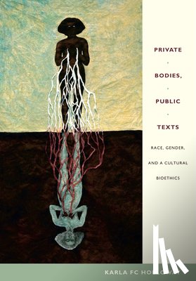 Holloway, Karla FC - Private Bodies, Public Texts