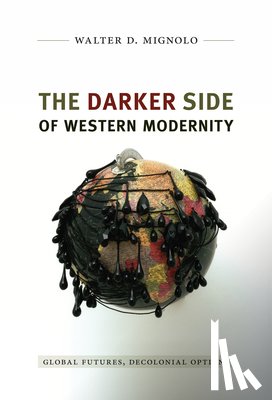 Mignolo, Walter D. - The Darker Side of Western Modernity