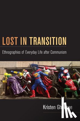 Ghodsee, Kristen - Lost in Transition