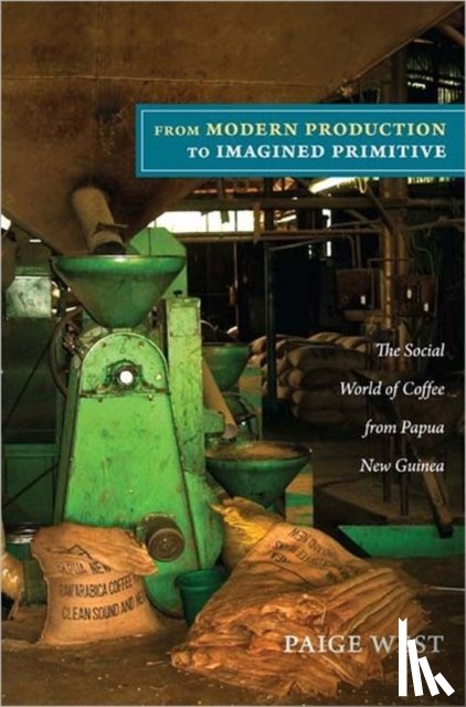 West, Paige - From Modern Production to Imagined Primitive
