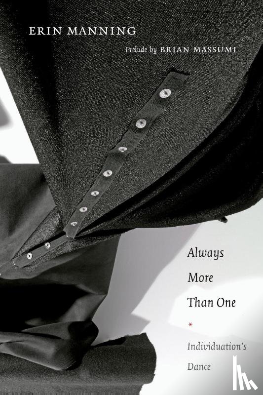 Manning, Erin - Always More Than One