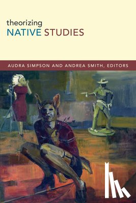 Simpson, Audra - Theorizing Native Studies