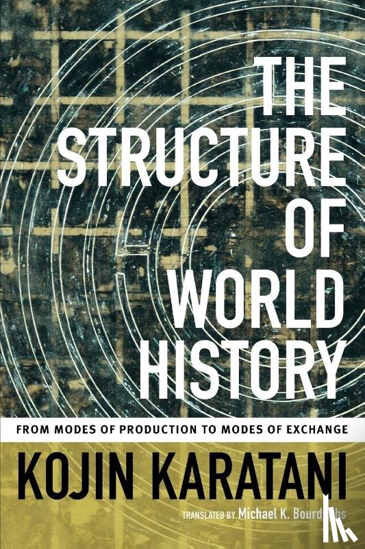 Karatani, Kojin - The Structure of World History