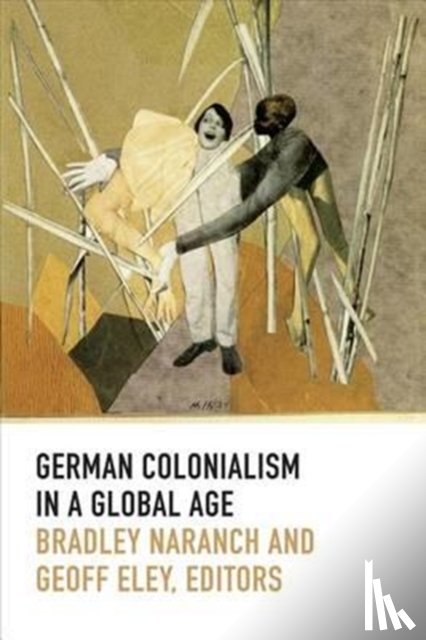 - German Colonialism in a Global Age