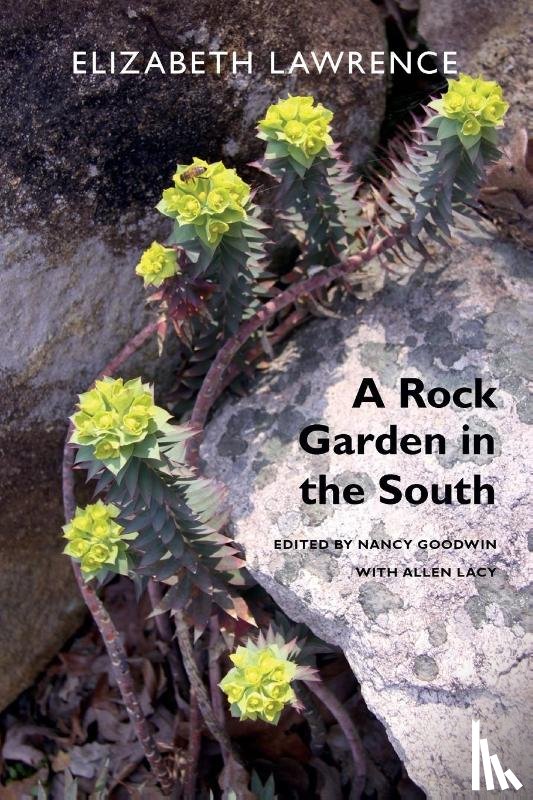 Lawrence, Elizabeth - A Rock Garden in the South