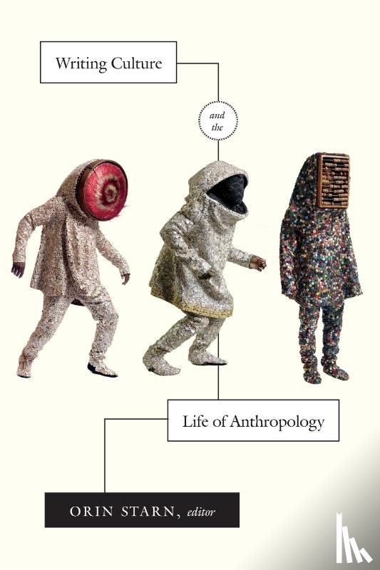  - Writing Culture and the Life of Anthropology