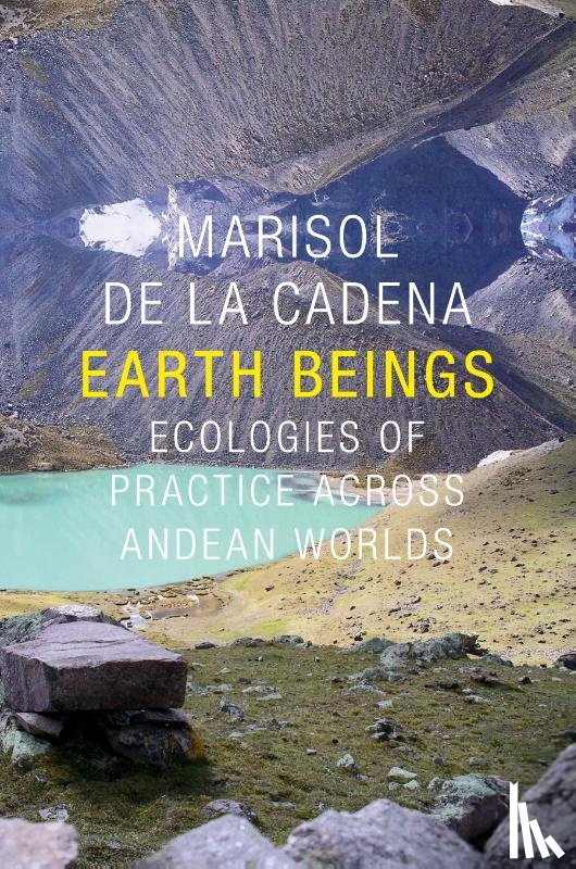 de la Cadena, Marisol - Earth Beings