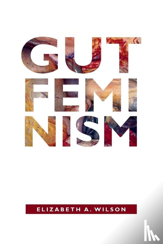 Wilson, Elizabeth A. - Gut Feminism