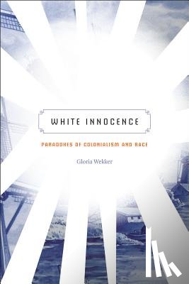 Wekker, Gloria - White Innocence