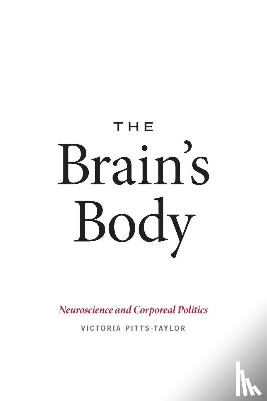 Pitts-Taylor, Victoria - The Brain's Body