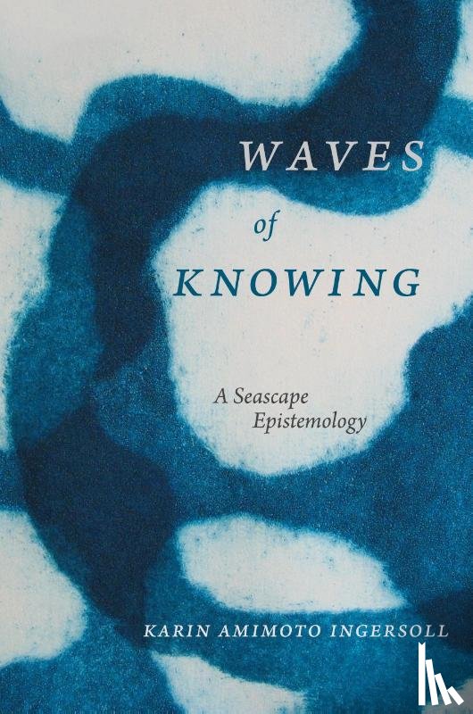 Ingersoll, Karin Amimoto - Waves of Knowing