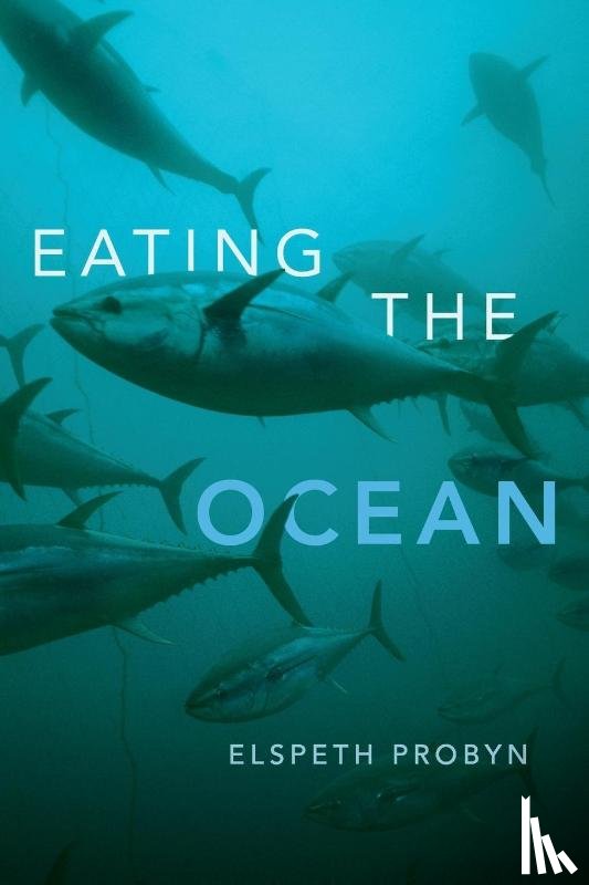 Probyn, Elspeth - Eating the Ocean