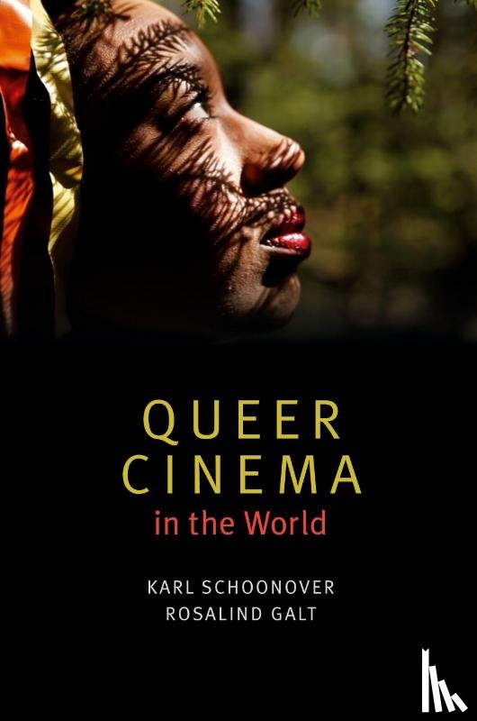 Schoonover, Karl, Galt, Rosalind - Queer Cinema in the World