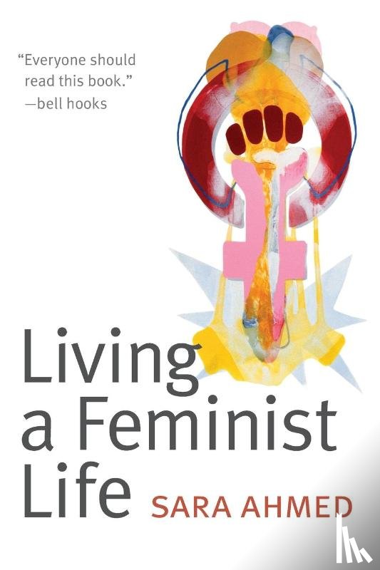 Ahmed, Sara - Living a Feminist Life