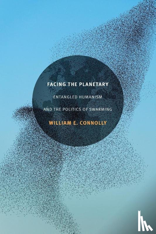 Connolly, William E. - Facing the Planetary
