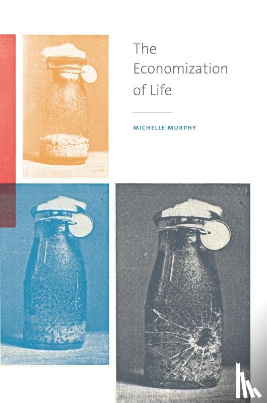 Murphy, M. - The Economization of Life