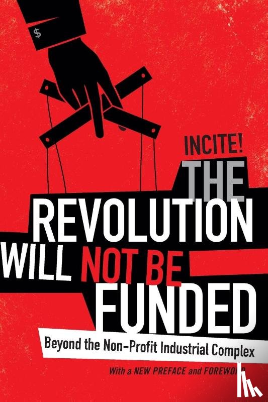INCITE! Women of Color Against Violence - The Revolution Will not Be Funded