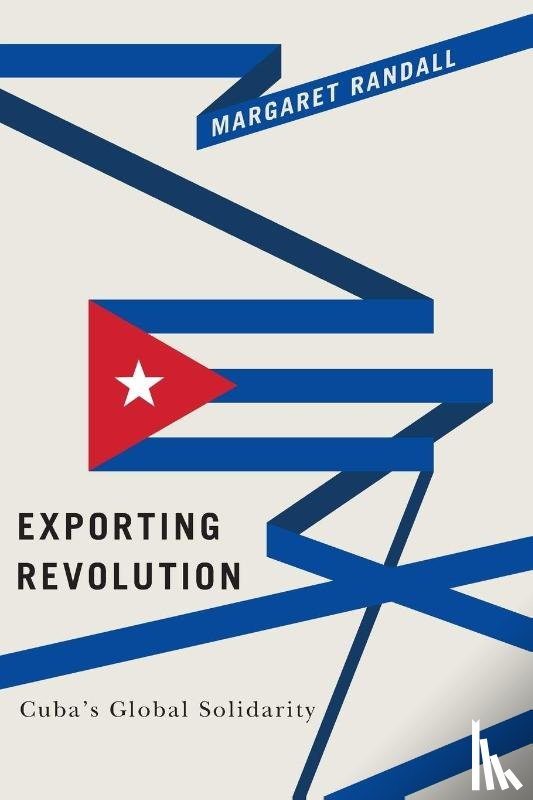 Randall, Margaret - Exporting Revolution