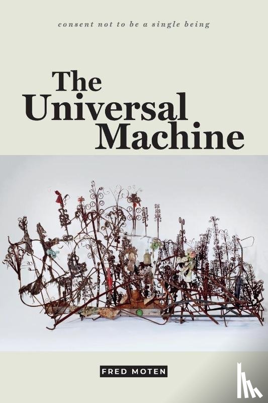 Moten, Fred - The Universal Machine