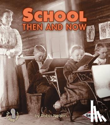 Nelson, Robin - School Then and Now