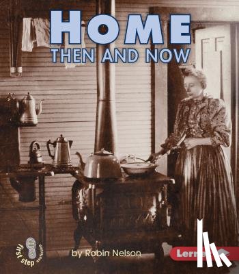 Nelson, Robin - HOME THEN & NOW